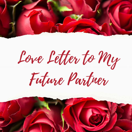 Love Letter to My Future Partner