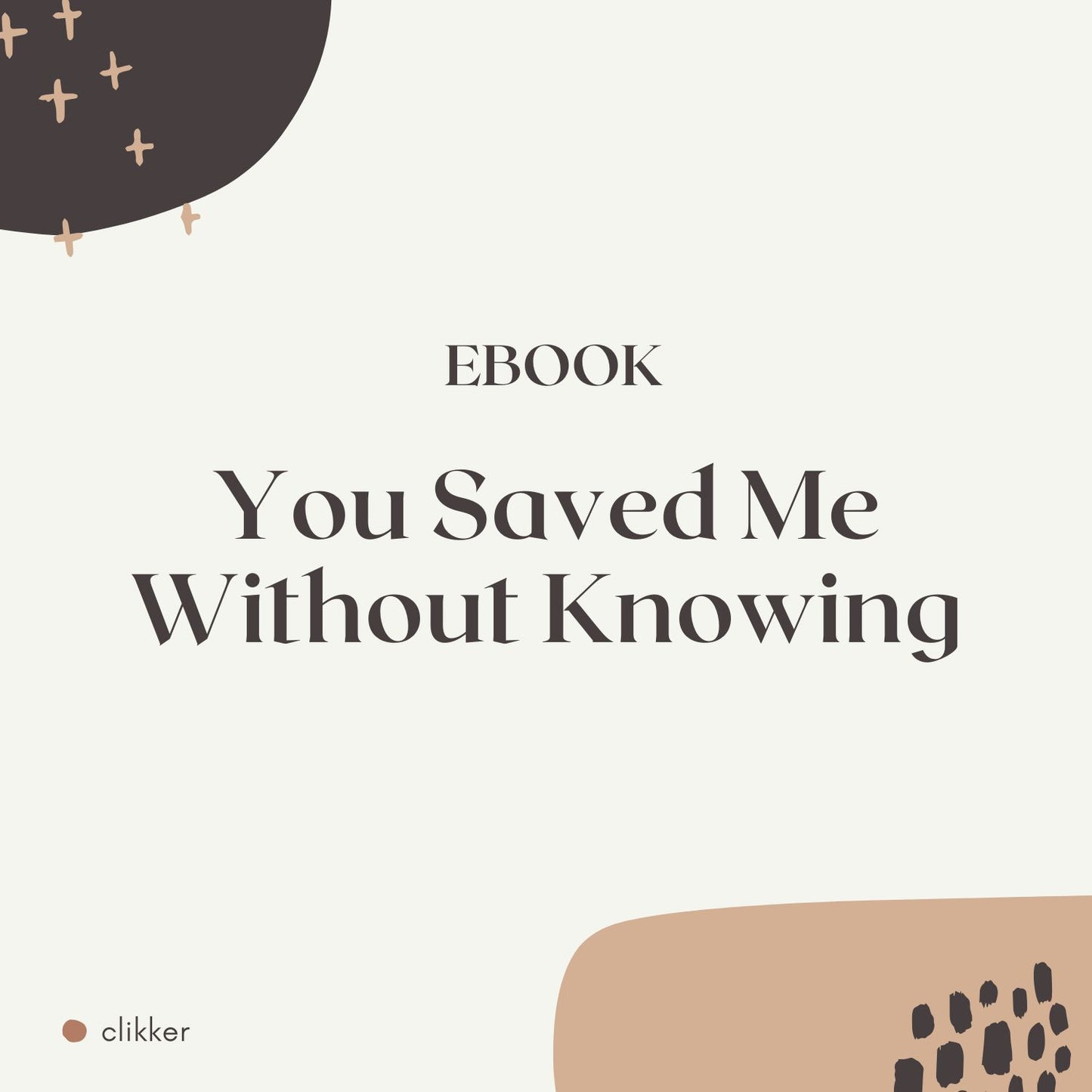 You Saved Me Without Knowing