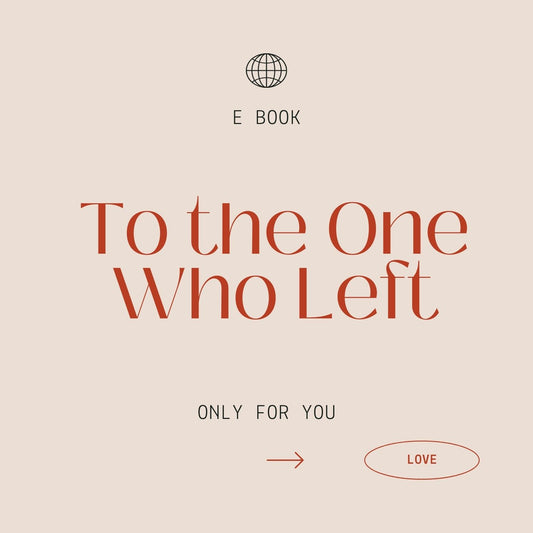 To the One Who Left