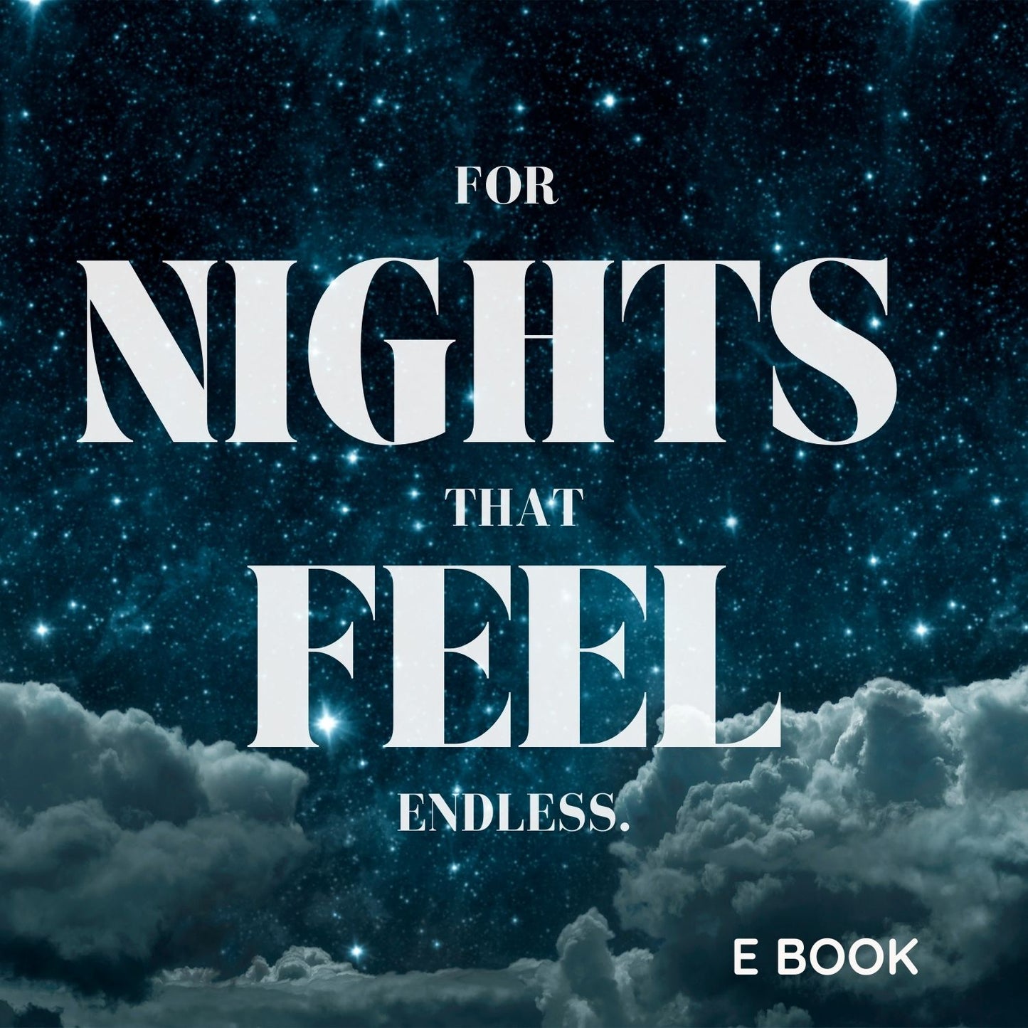 For the Nights That Feel Endless