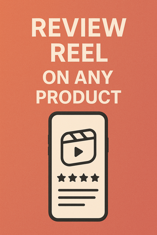 Review Reel on Any Product