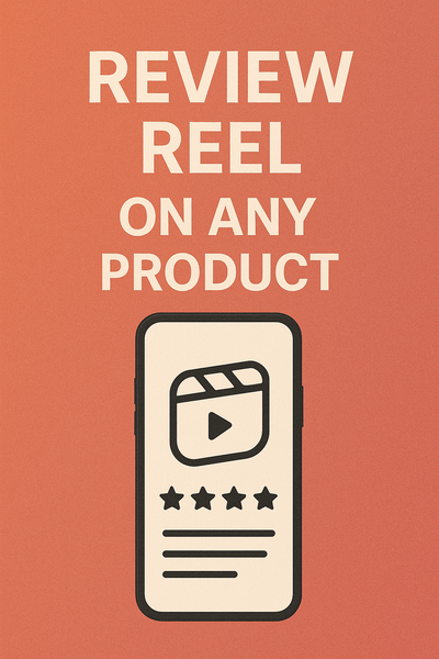 Review Reel on Any Product