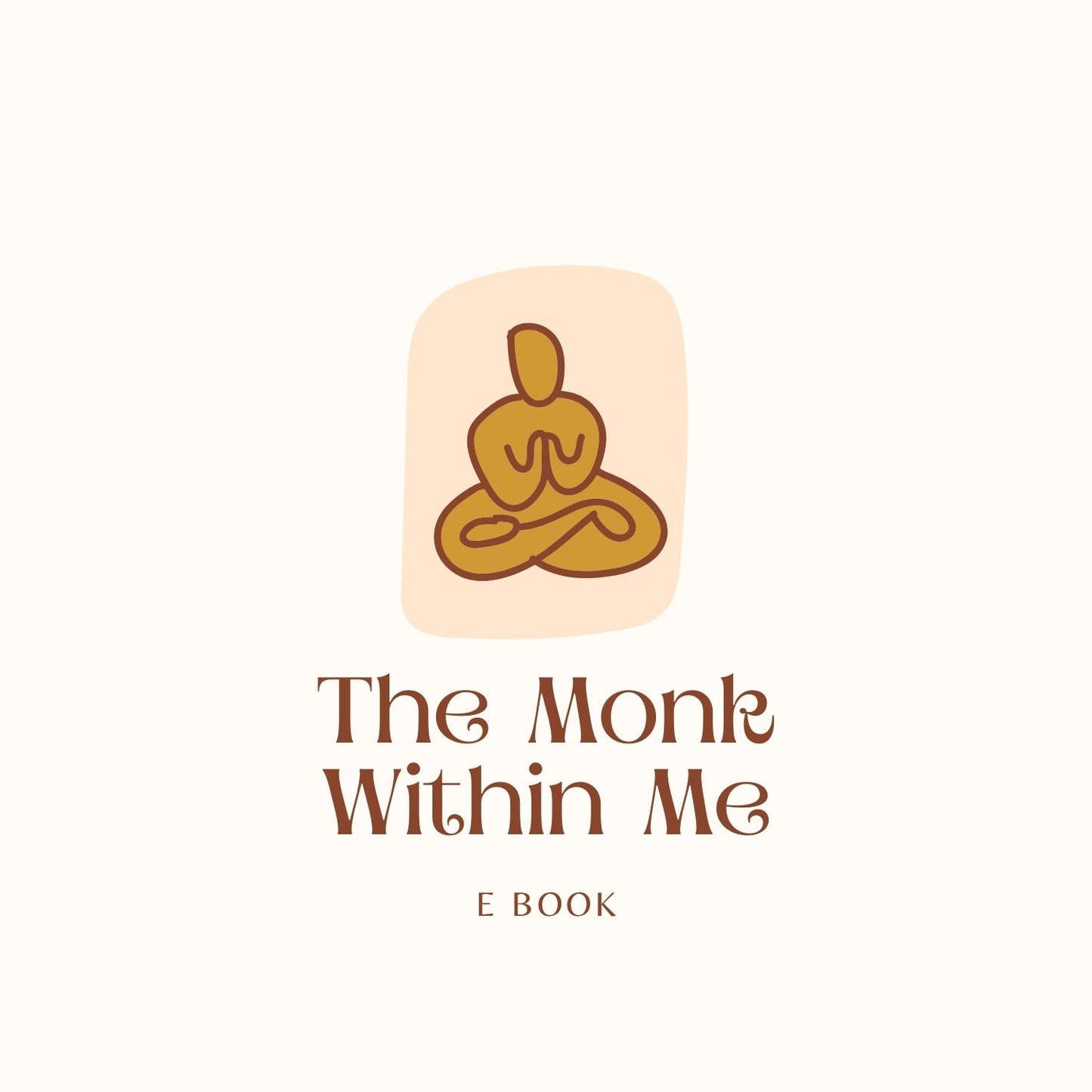 The Monk Within Me