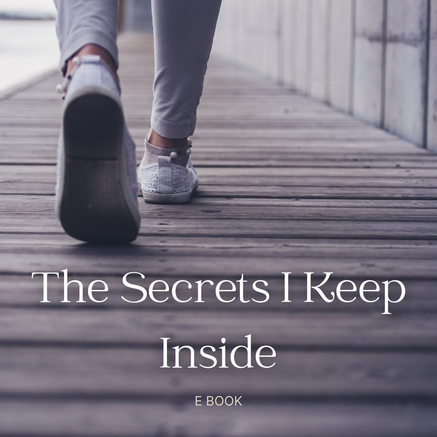 The Secrets I Keep Inside
