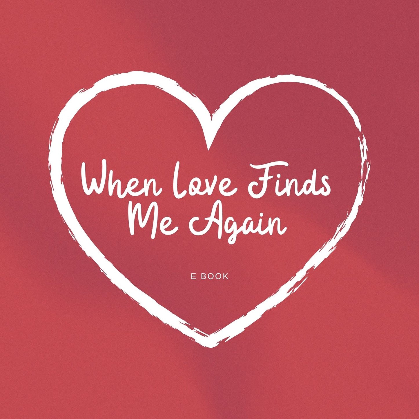 When Love Finds Me Again