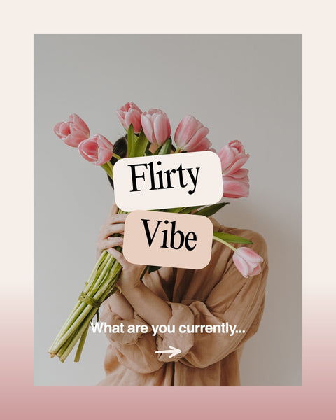 Flirty Vibe