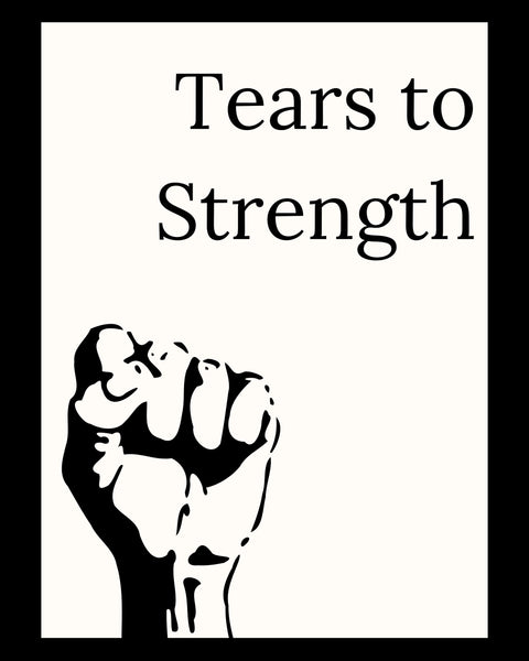Tears to Strength