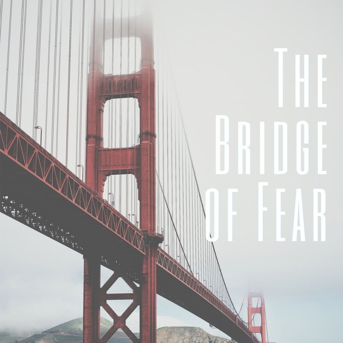 The Bridge of Fear