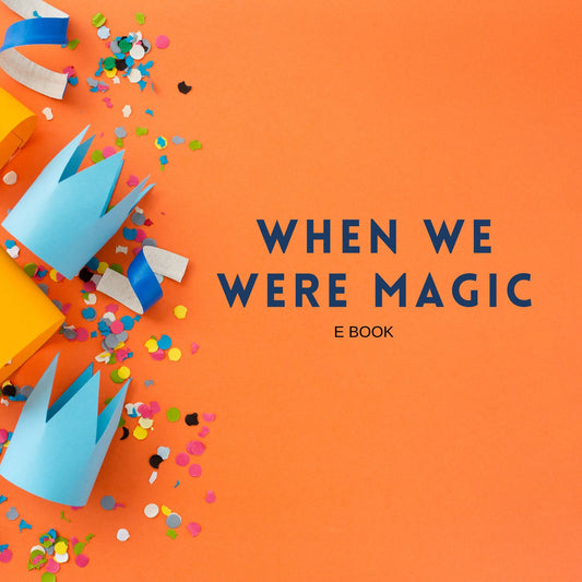 When We Were Magic