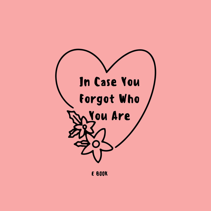 In Case You Forgot Who You Are
