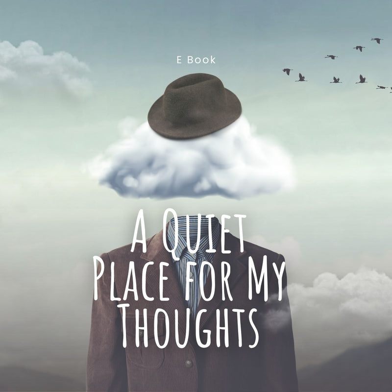 A Quiet Place for My Thoughts