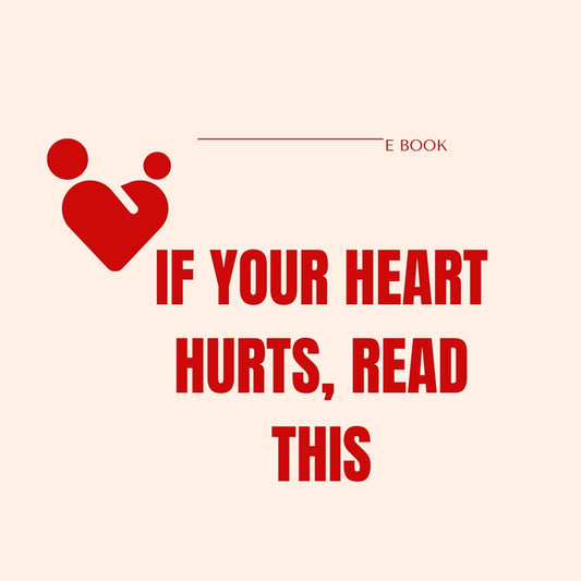 If Your Heart Hurts, Read This