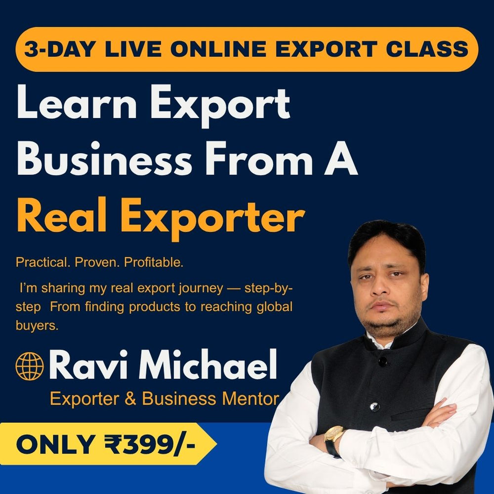 3-Day Live Online Export Class ( 28-29-30 Nov @ 7:00 PM)