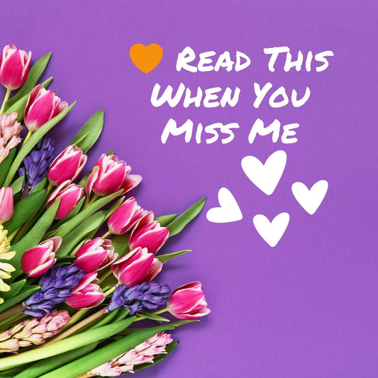 🧡 Read This When You Miss Me- a Soft Letter