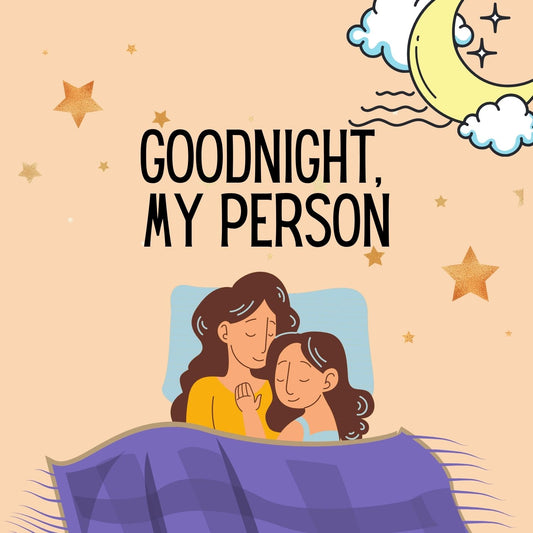 🌙 Goodnight, My Person