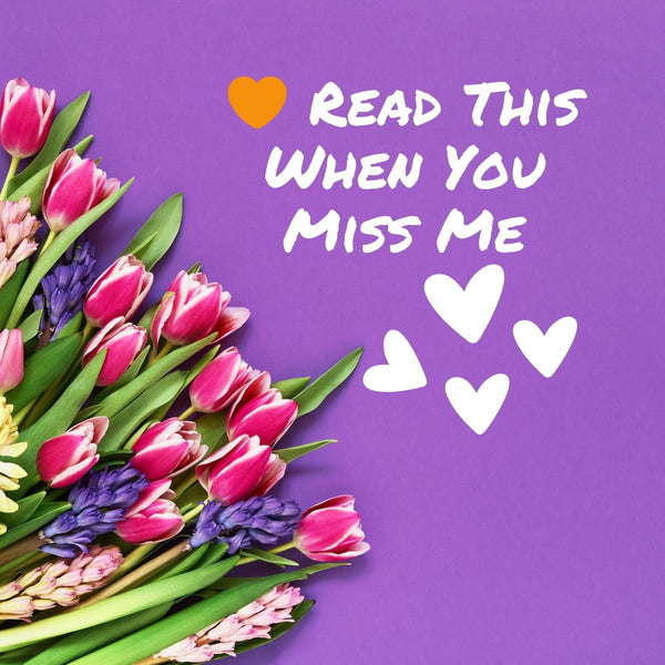 🧡 Read This When You Miss Me- a Soft Letter