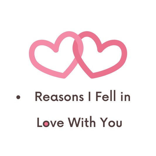 💖 Reasons I Fell in Love With You