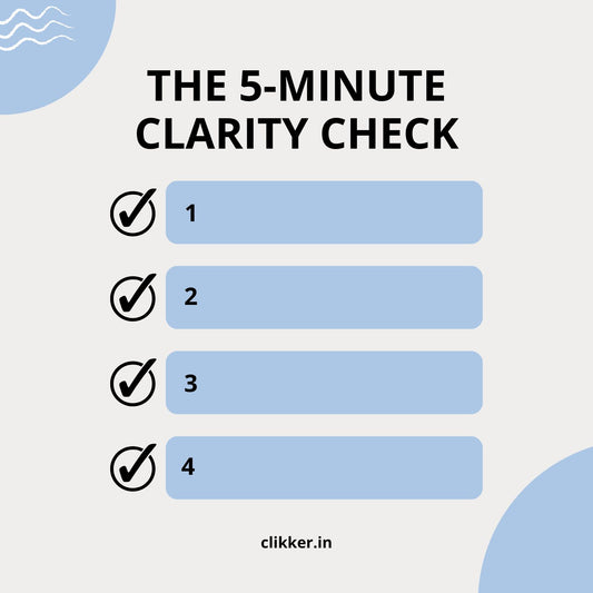 The 5-Minute Clarity Check