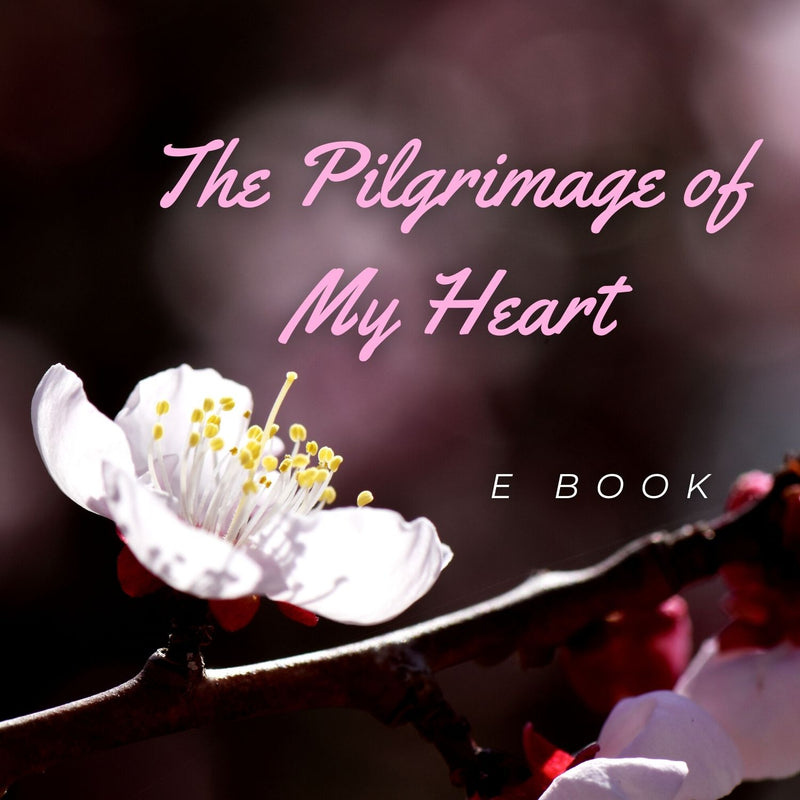 The Pilgrimage of My Heart