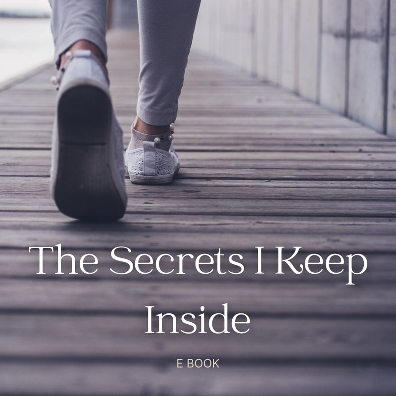 The Secrets I Keep Inside
