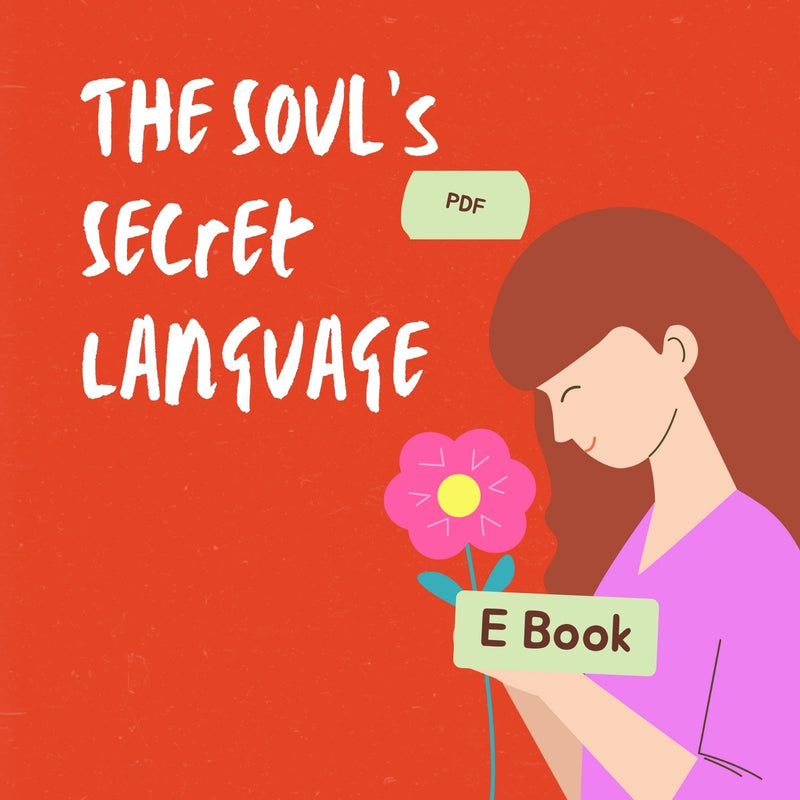 The Soul’s Secret Language