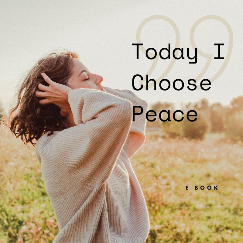 Today I Choose Peace