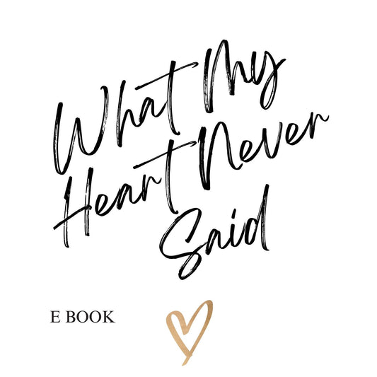 What My Heart Never Said