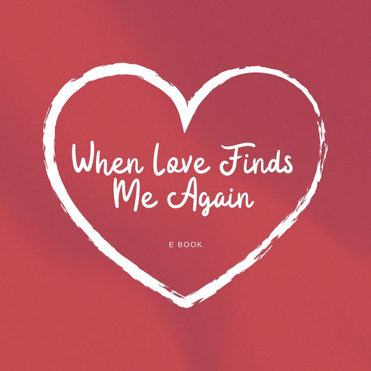 When Love Finds Me Again