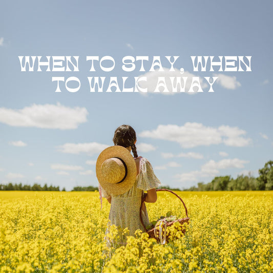 When to Stay, When to Walk Away | Feelbook