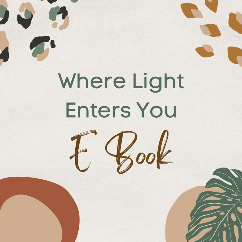Where Light Enters You