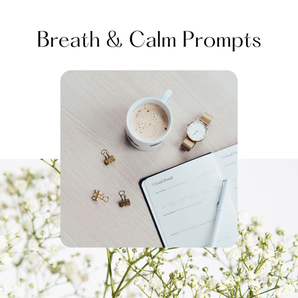 Cup of coffee, notebook, and watch on a wooden surface with 'Breath & Calm Prompts' text.