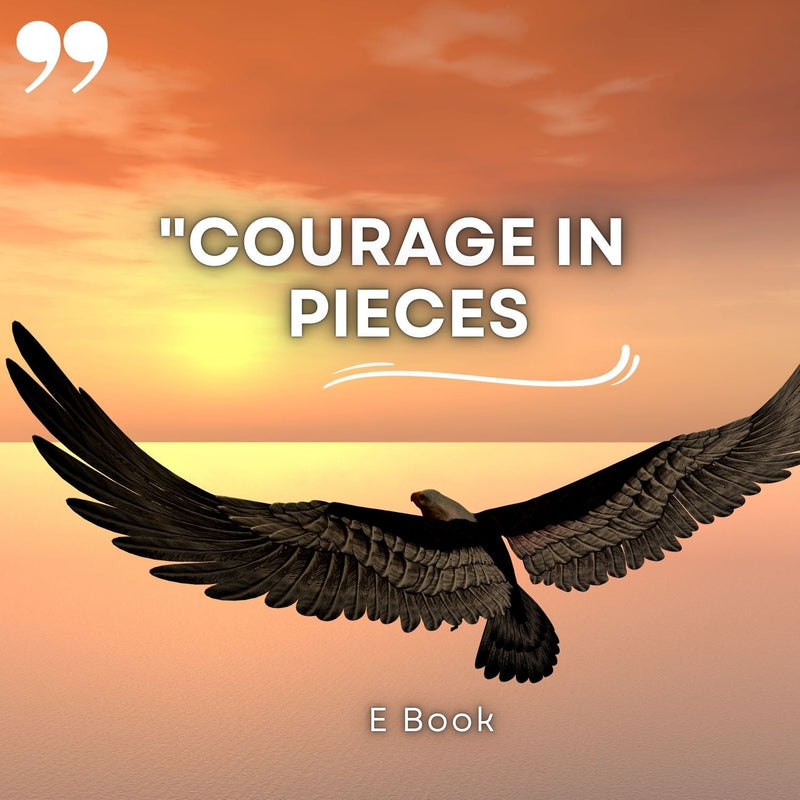 Courage in Pieces