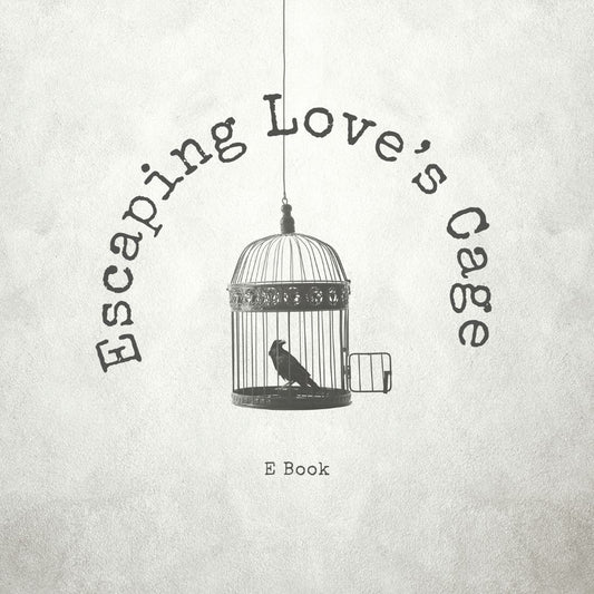 Escaping Love’s Cage | Love & Healing Guide