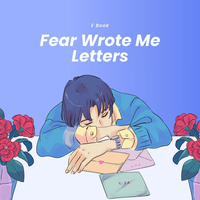 Fear Wrote Me Letters