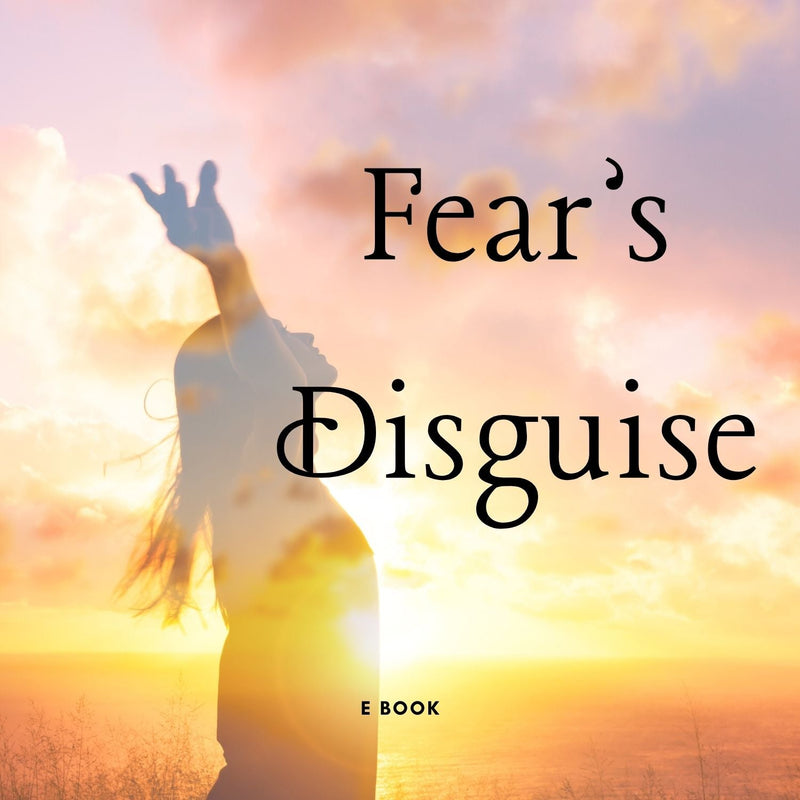 Fear’s Disguise