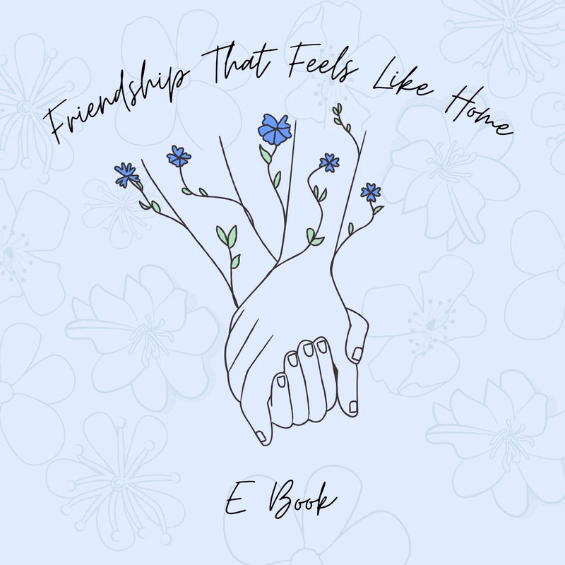 Friendship That Feels Like Home