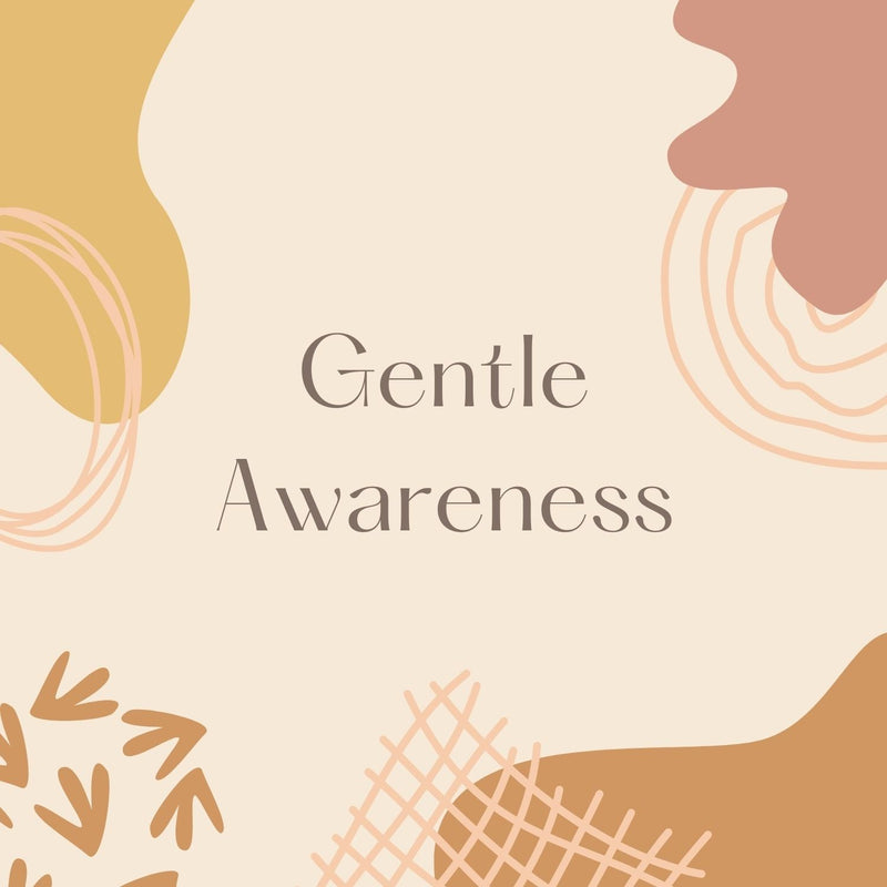 Gentle Awareness