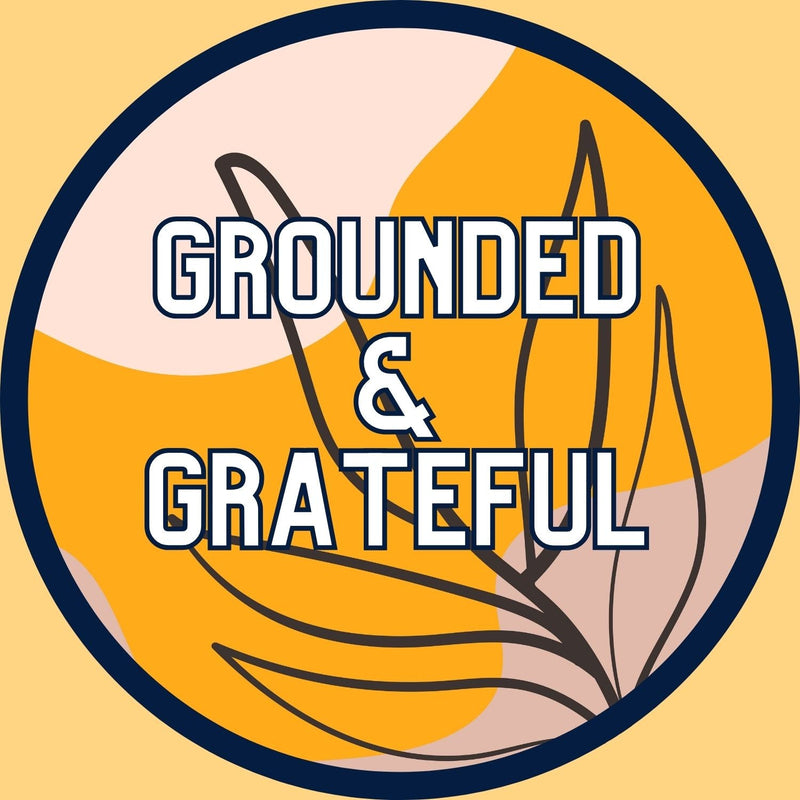 Grounded And Grateful