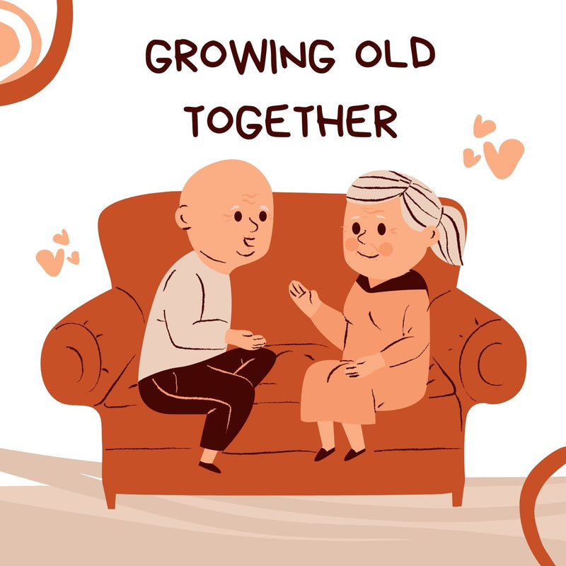 Growing Old Together