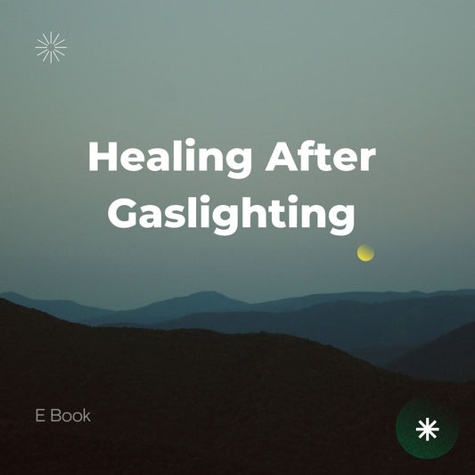 Healing After Gaslighting | Healing & Growth Guide