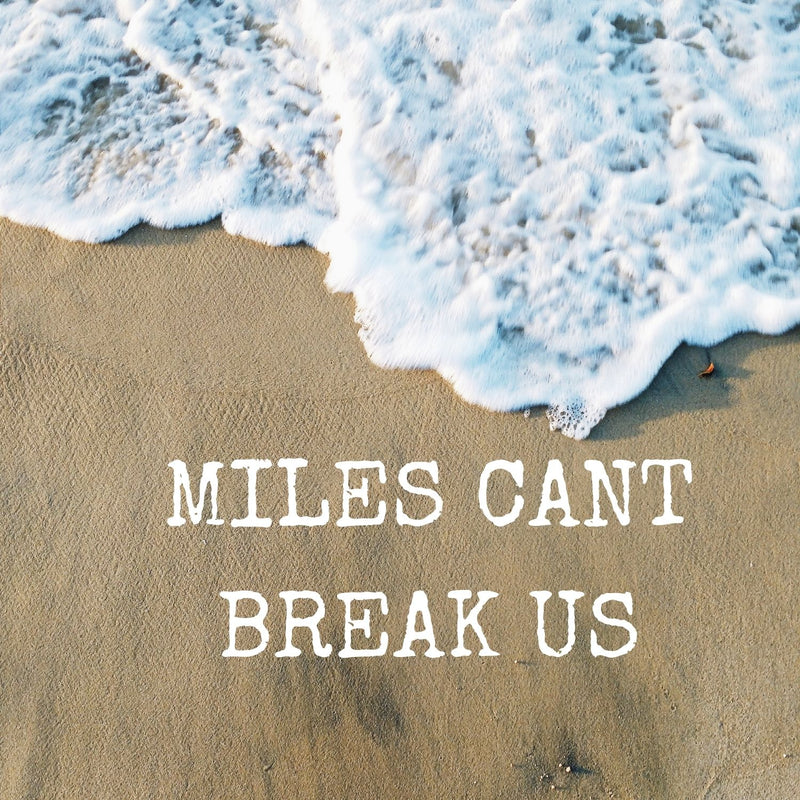 Miles Can’t Break Us