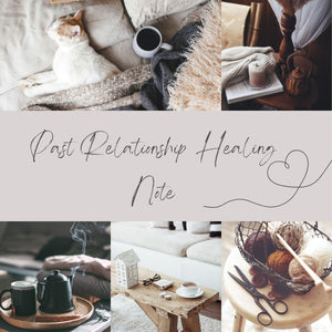 Past Relationship Healing Note