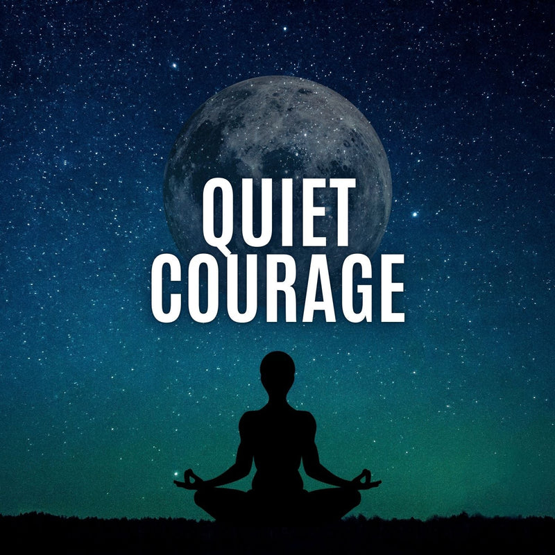 Quiet Courage