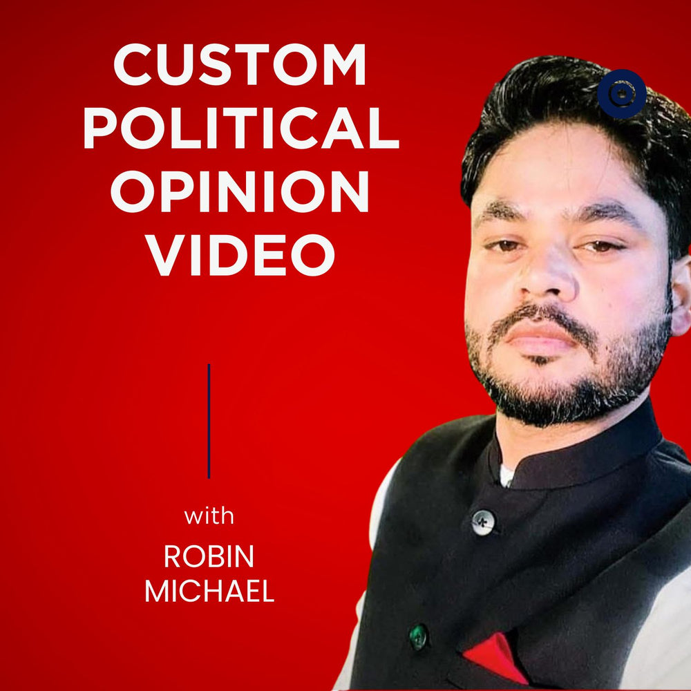 🎥 Custom Political Opinion Video from Robin Michael