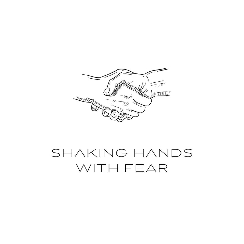 Shaking Hands with Fear