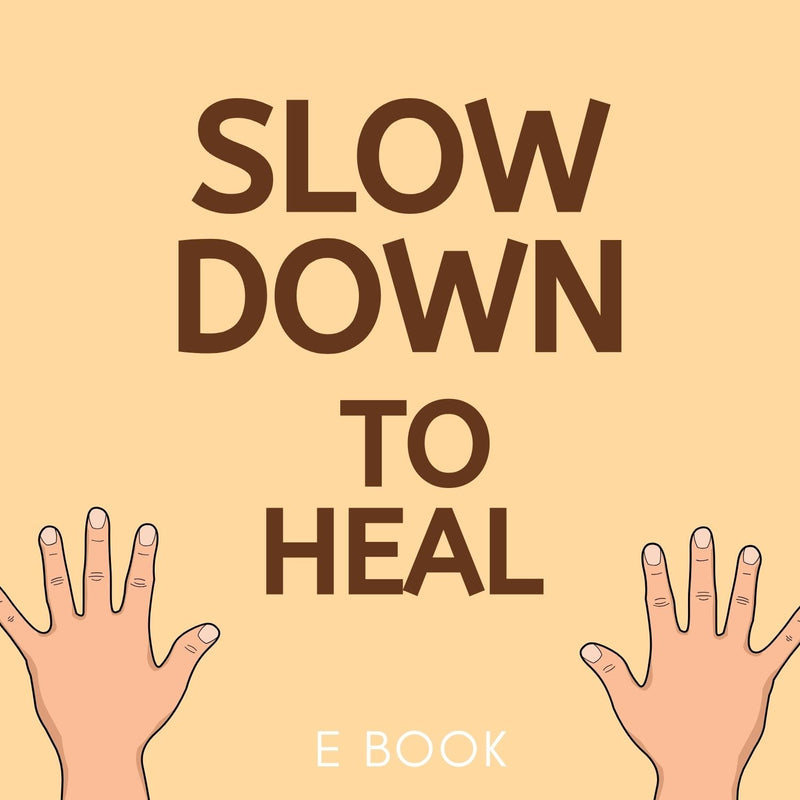 Slow Down To Heal