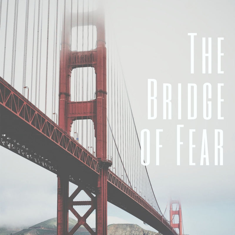 The Bridge of Fear