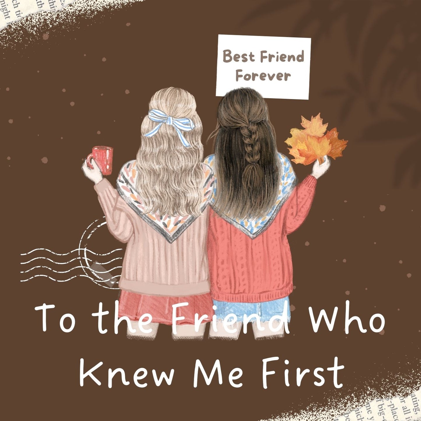 To the Friend Who Knew Me First
