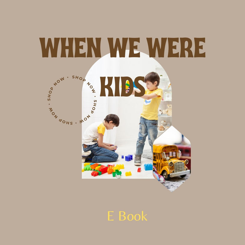 When We Were Kids